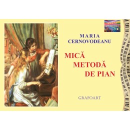 Cernovodeanu M. - Mică metodă de pian (ed. a VII-a) color