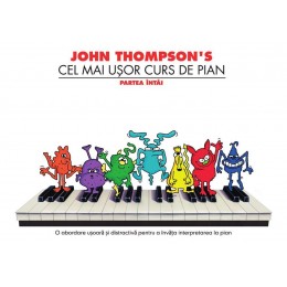 John Thompson's - Cel mai usor curs de pian, Vol.1